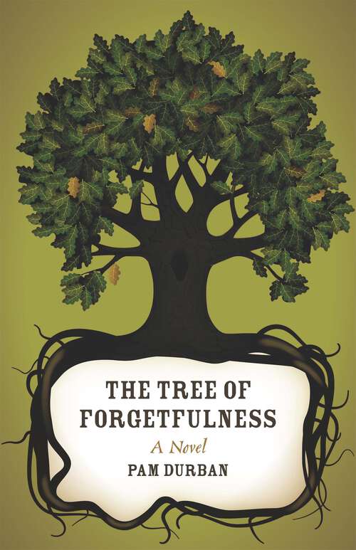 Book cover of The Tree of Forgetfulness: A Novel (Yellow Shoe Fiction)