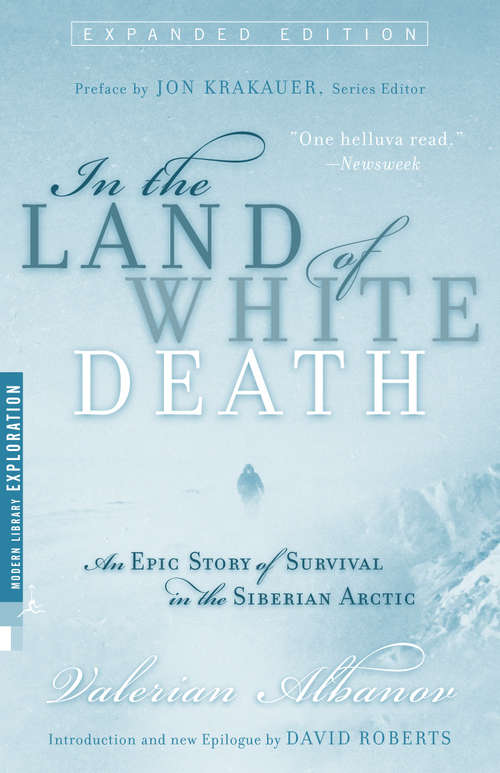 Book cover of In the Land of White Death: An Epic Story of Survival in the Siberian Arctic (Modern Library Exploration)