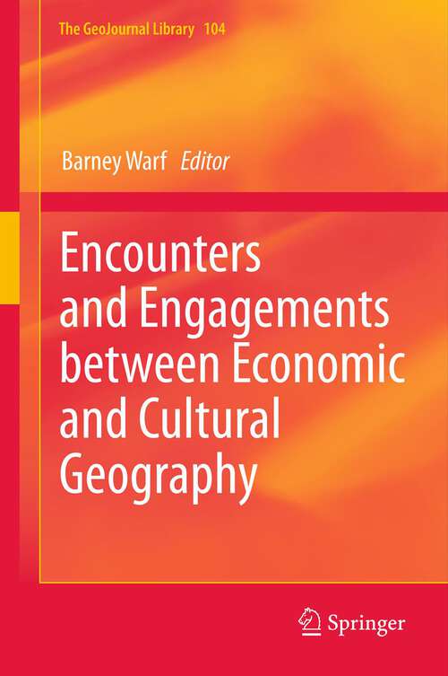 Book cover of Encounters and Engagements between Economic and Cultural Geography