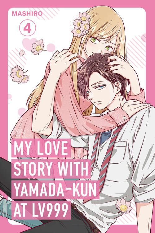 Book cover of My Love Story with Yamada-kun at Lv999 Volume 4 (My Love Story with Yamada-kun at Lv999 #4)