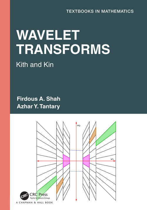 Book cover of Wavelet Transforms: Kith and Kin (Textbooks in Mathematics)