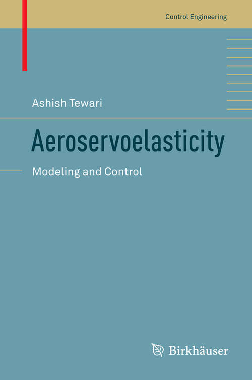 Book cover of Aeroservoelasticity: Modeling and Control (Control Engineering)