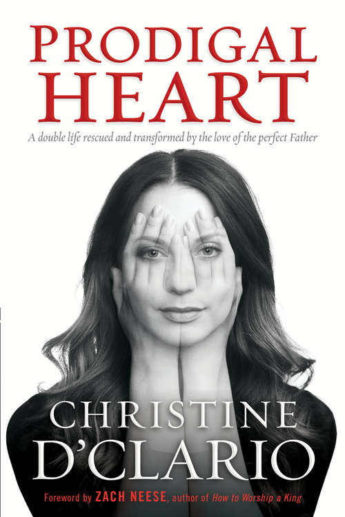 Book cover of Prodigal Heart: A Double Life Rescued and Transformed by the Love of the Perfect Father