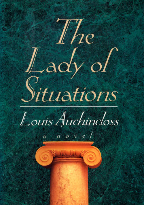 Book cover of The Lady of Situations: A Novel