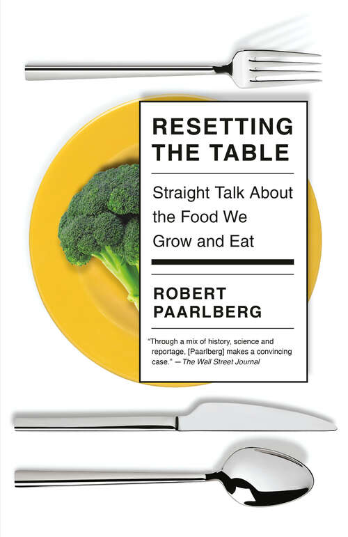 Book cover of Resetting the Table: Straight Talk About the Food We Grow and Eat