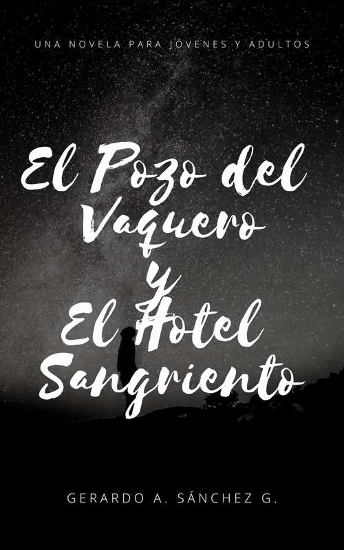 Book cover of El Pozo del Vaquero y El Hotel Sangriento: Terror