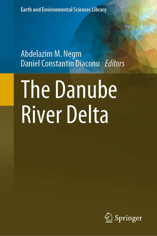 Book cover of The Danube River Delta (1st ed. 2022) (Earth and Environmental Sciences Library)