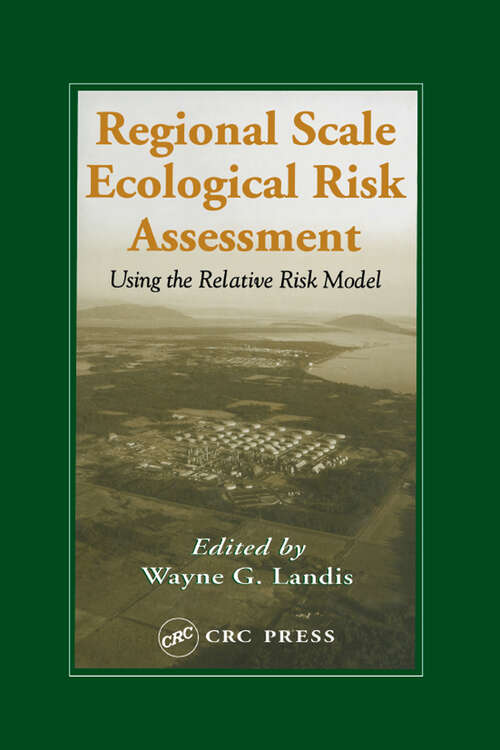 Book cover of Regional Scale Ecological Risk Assessment: Using the Relative Risk Model