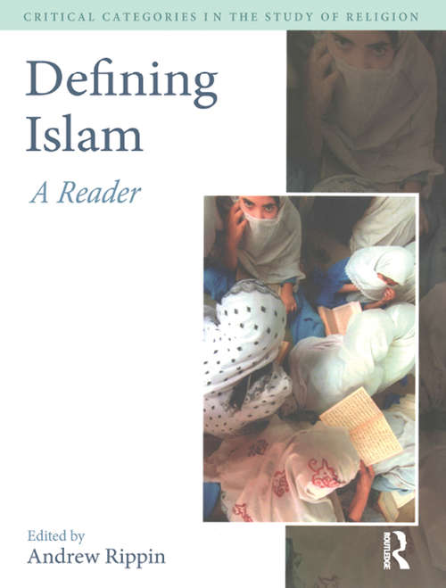 Book cover of Defining Islam: A Reader (Critical Categories in the Study of Religion)