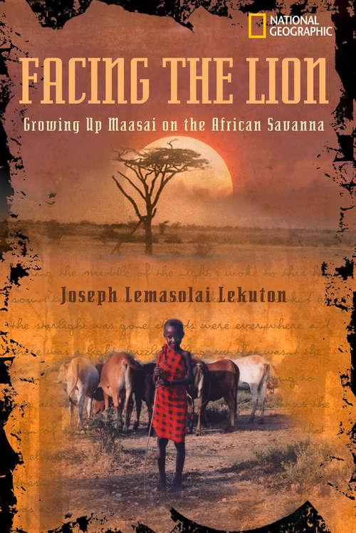 Book cover of Facing the Lion: Growing Up Maasai on the African Savanna
