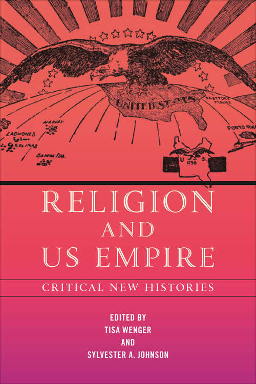 Book cover of Religion and US Empire: Critical New Histories (North American Religions)