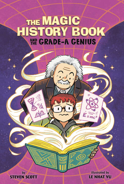 Book cover of The Magic History Book and the Grade-A Genius: Starring Einstein! (The\magic History Book Ser.)