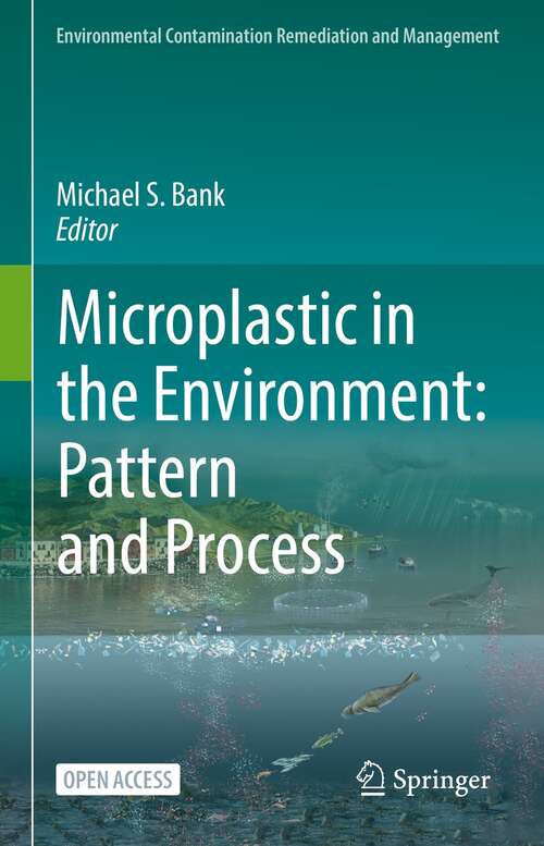 Book cover of Microplastic in the Environment: Pattern and Process (1st ed. 2022) (Environmental Contamination Remediation and Management)