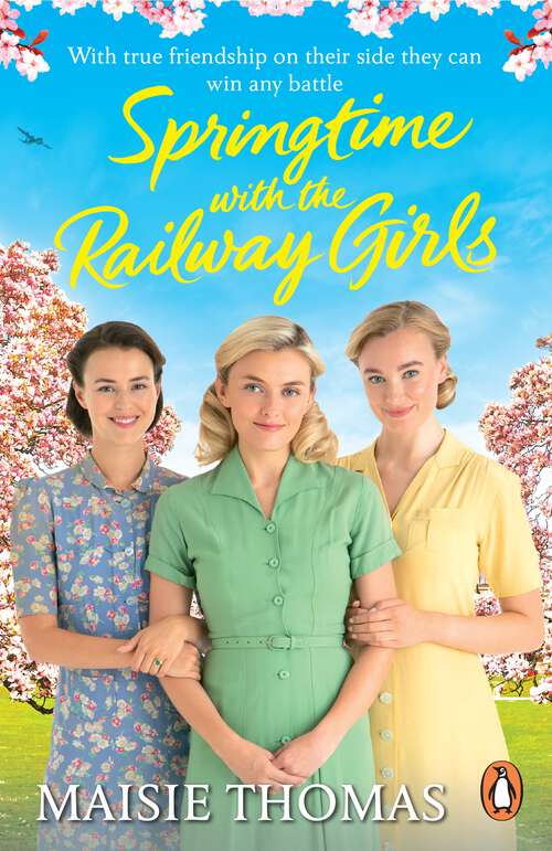 Book cover of Springtime with the Railway Girls: A feel-good historical novel about friendship and determination