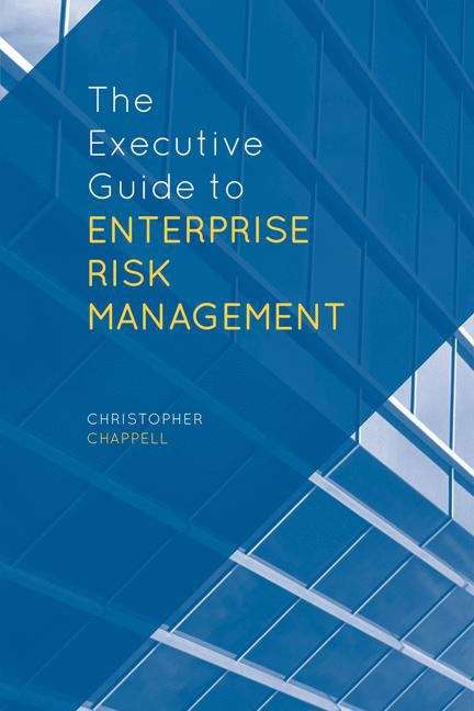 Book cover of The Executive Guide To Enterprise Risk Management