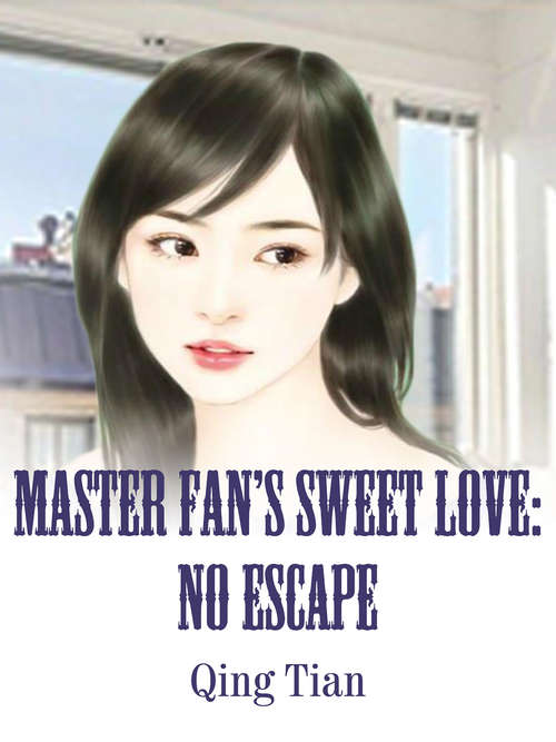Book cover of Master Fan’s Sweet Love: Volume 1 (Volume 1 #1)