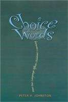 Book cover of Choice Words: How Our Language Affects Children's Learning