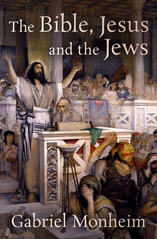 Book cover of The Bible, Jesus, and the Jews (Digital Original)