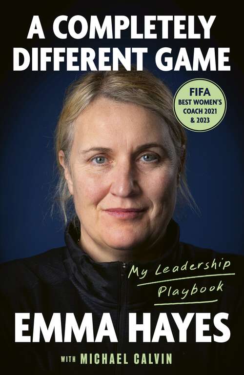 Book cover of A Completely Different Game: My Leadership Playbook