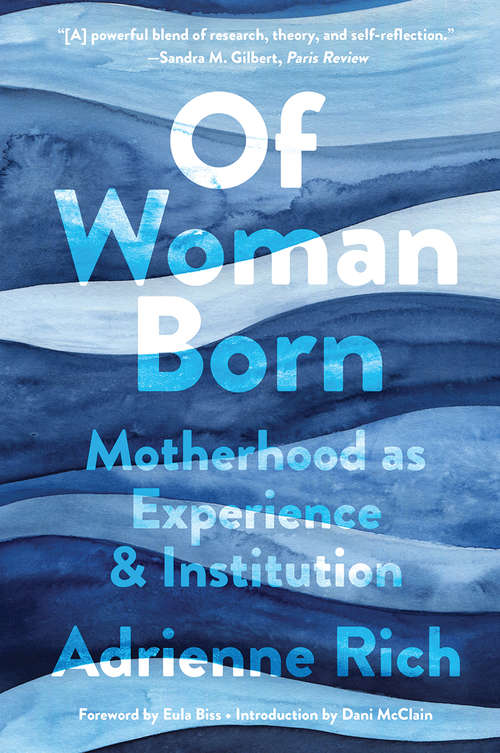 Book cover of Of Woman Born: Motherhood As Experience And Institution