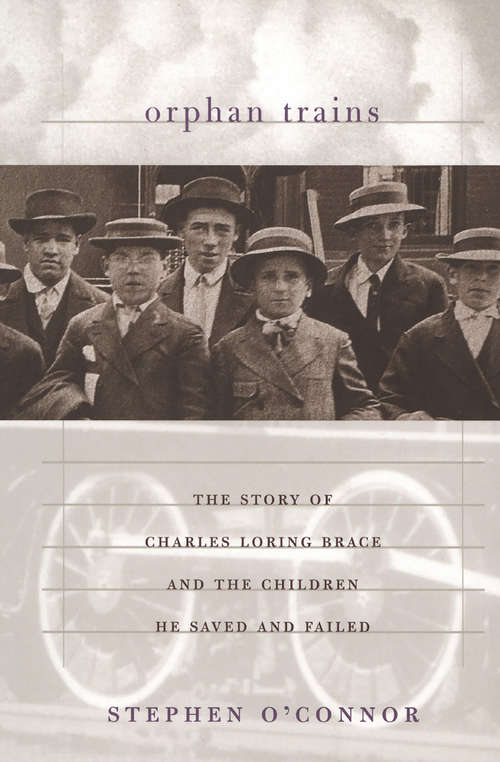 Book cover of Orphan Trains: The Story of Charles Loring Brace and the Children He Saved and Failed