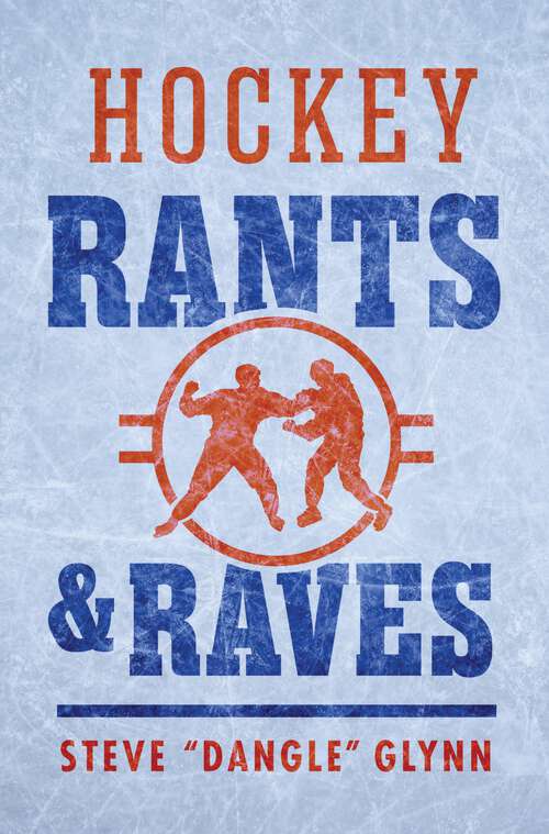 Book cover of Hockey Rants and Raves