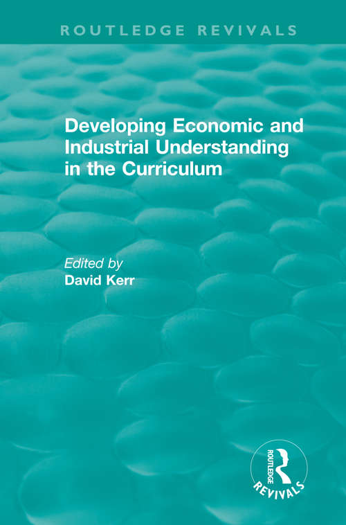 Book cover of Developing Economic and Industrial Understanding in the Curriculum (Routledge Revivals)