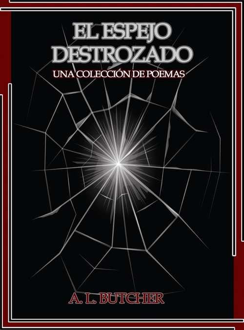 Book cover of El espejo destrozado: Una colección de poemas