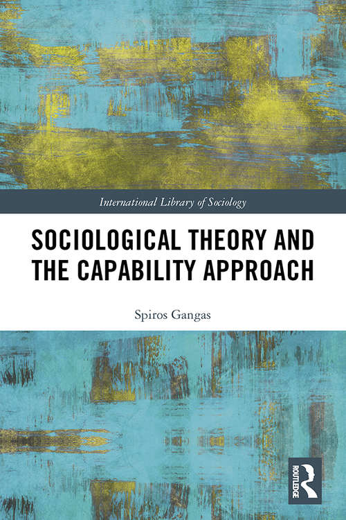 Book cover of Sociological Theory and the Capability Approach (International Library of Sociology)