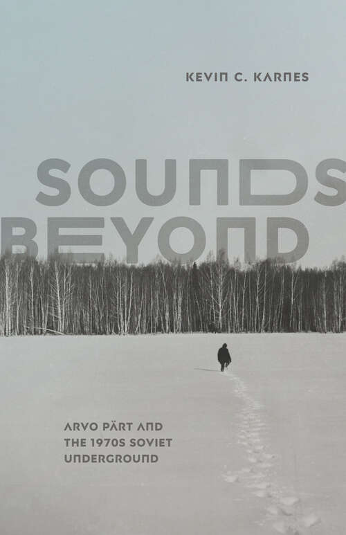 Book cover of Sounds Beyond: Arvo Pärt and the 1970s Soviet Underground