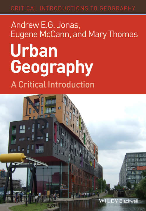 Book cover of Urban Geography: A Critical Introduction (Critical Introductions to Geography)