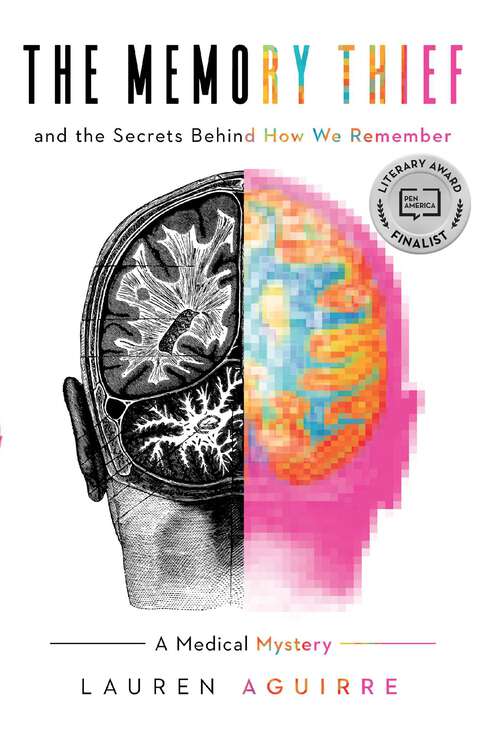 Book cover of The Memory Thief: The Secrets Behind How We Remember—A Medical Mystery