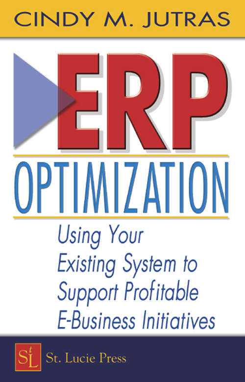 Book cover of ERP Optimization: Using Your Existing System to Support Profitable E-Business Initiatives