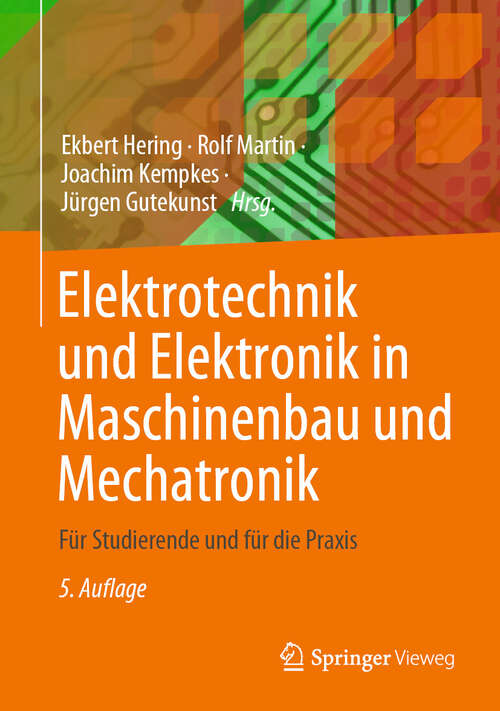 Book cover of Elektrotechnik und Elektronik in Maschinenbau und Mechatronik: Für Studierende und für die Praxis (5. Aufl. 2024)