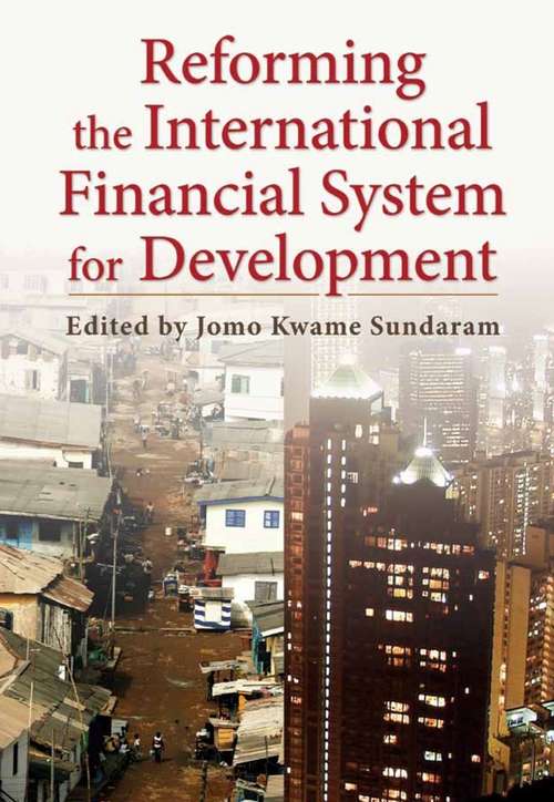 Book cover of Reforming the International Financial System for Development (Initiative for Policy Dialogue at Columbia: Challenges in Development and Globalization)