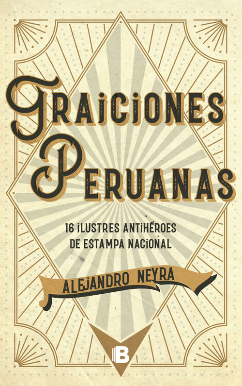 Book cover of Traiciones peruanas: 16 ilustres antihéroes de estampa nacional