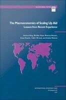 Book cover of The Macroeconomics of Scaling Up Aid Lessons from Recent Experience