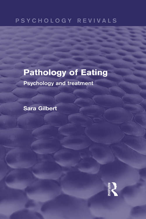 Book cover of Pathology of Eating: Psychology and Treatment (Psychology Revivals)