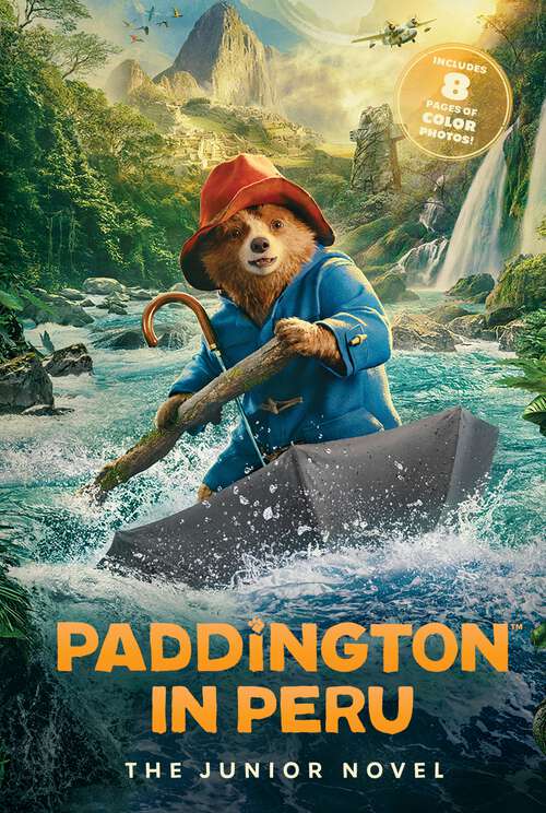 Book cover of Paddington in Peru: The Junior Novel (Paddington)