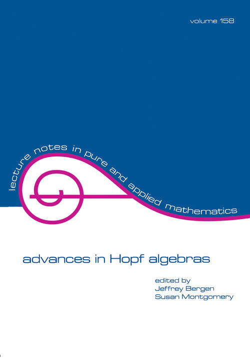 Book cover of Advances in Hopf Algebras (Lecture Notes In Pure And Applied Mathematics Ser.)