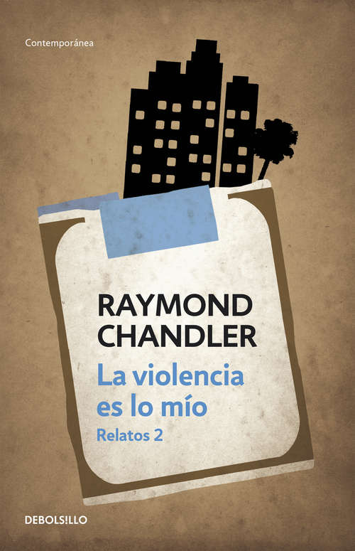 Book cover of La violencia es lo mío: Relatos 2