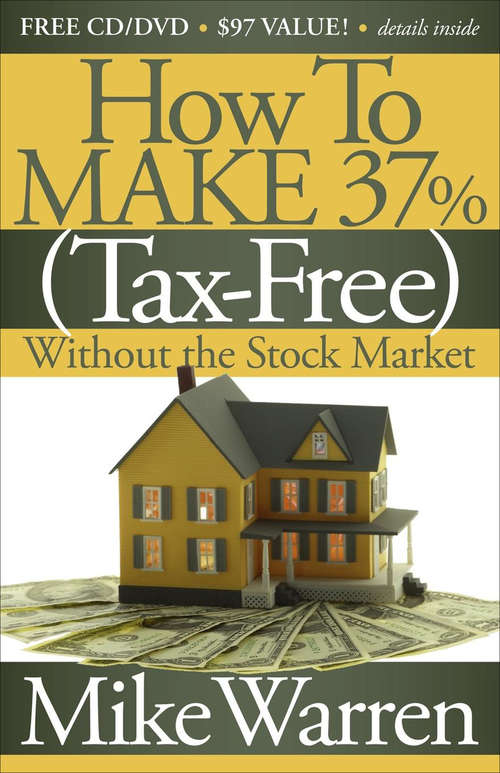 Book cover of How To Make 37% (Tax-Free) Without the Stock Market: Secrets To Real Estate Paper