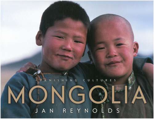 Book cover of Vanishing Cultures: Mongolia (Vanishing Cultures)