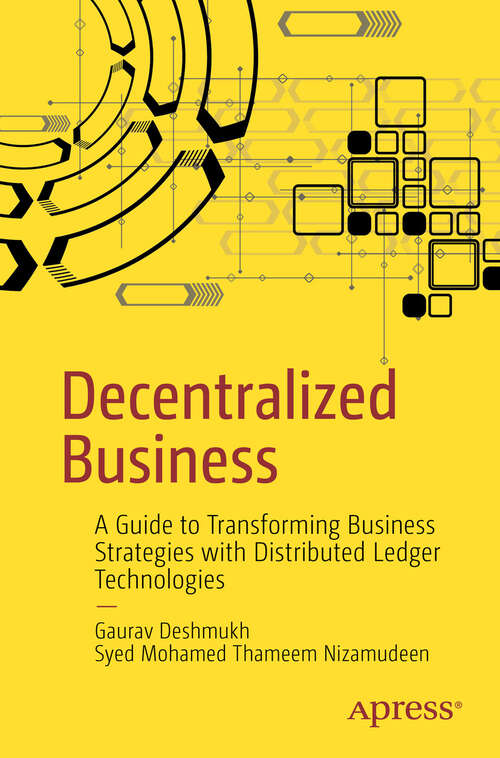 Book cover of Decentralized Business: A Guide to Transforming Business Strategies with Distributed Ledger Technologies (First Edition)