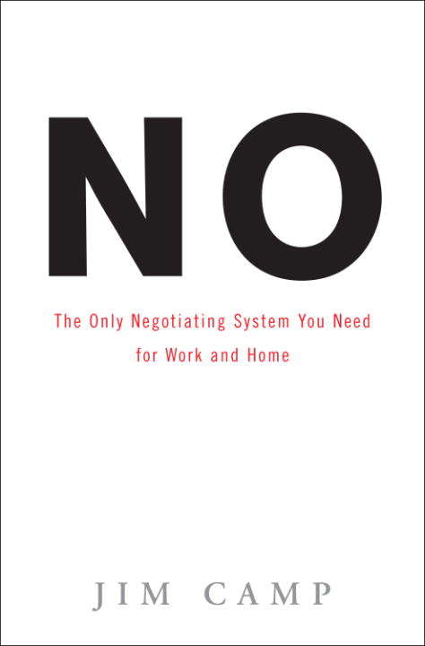 Book cover of No: The Only Negotiating System You Need for Work and Home