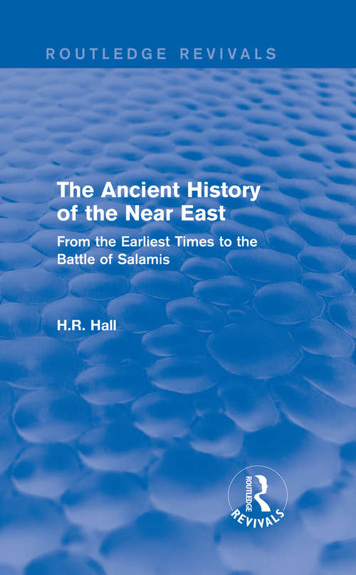 Book cover of The Ancient History of the Near East: From the Earliest Times to the Battle of Salamis (Routledge Revivals)