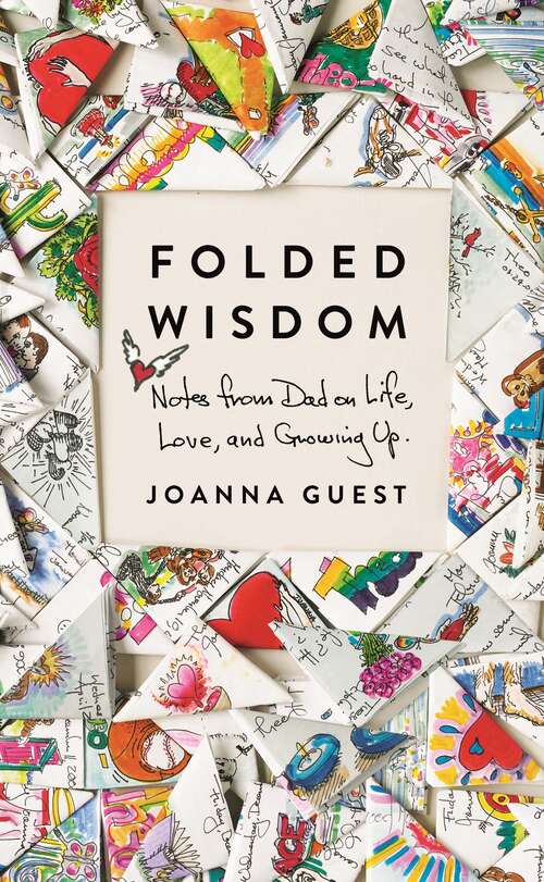 Book cover of Folded Wisdom: Notes from Dad on Life, Love, and Growing Up