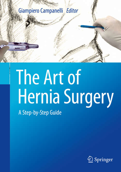 Book cover of The Art of Hernia Surgery: A Step-by-step Guide