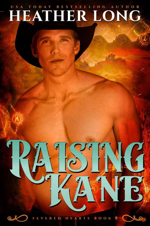 Book cover of Raising Kane (Fevered Hearts #5)