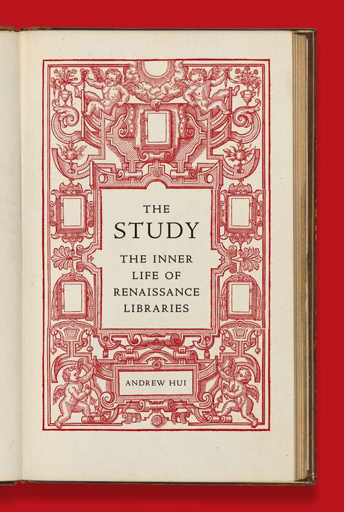 Book cover of The Study: The Inner Life of Renaissance Libraries